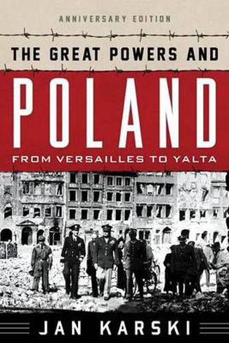 Cover image for The Great Powers and Poland: From Versailles to Yalta