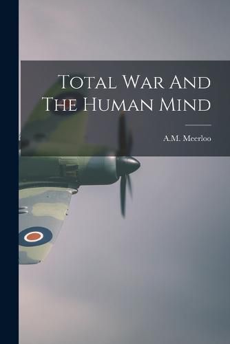 Cover image for Total War And The Human Mind