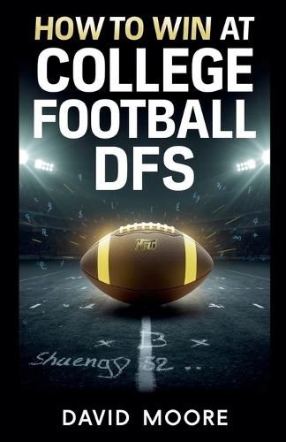 Cover image for How to Win at College Football DFS