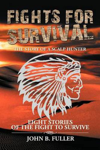 Cover image for Fights for Survival: The Story of a Scalp Hunter