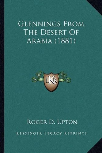 Glennings from the Desert of Arabia (1881)