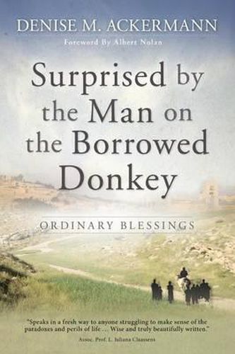 Cover image for Surprised by the man on the borrowed donkey: Ordinary blessings