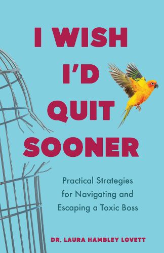 Cover image for I Wish I'd Quit Sooner