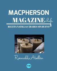 Cover image for Macpherson Magazine Chef's - Receta Natillas arabes sin huevo