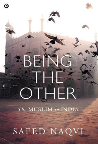 Cover image for Being the Other: The Muslim in India