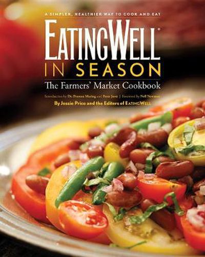 Cover image for EatingWell in Season: The Farmers' Market Cookbook