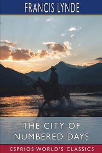 Cover image for The City of Numbered Days (Esprios Classics)