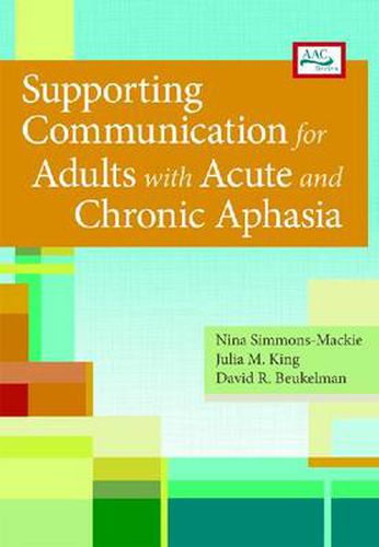 Cover image for Supporting Communication for Adults with Acute and Chronic Aphasia