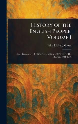 Cover image for History of the English People, Volume I