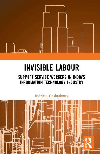 Cover image for Invisible Labour: Support Service Workers in India's Information Technology Industry