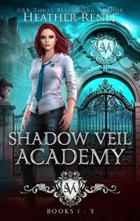 Cover image for Shadow Veil Academy: Books 1-3