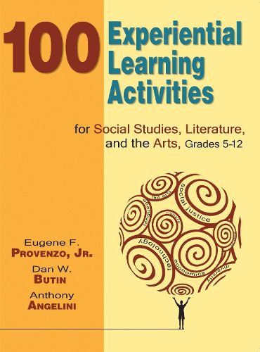 Cover image for 100 Experiential Learning Activities for Social Studies, Literature, and the Arts, Grades 5-12