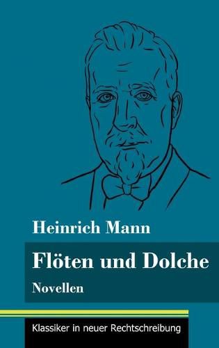 Floeten und Dolche: Novellen (Band 77, Klassiker in neuer Rechtschreibung)