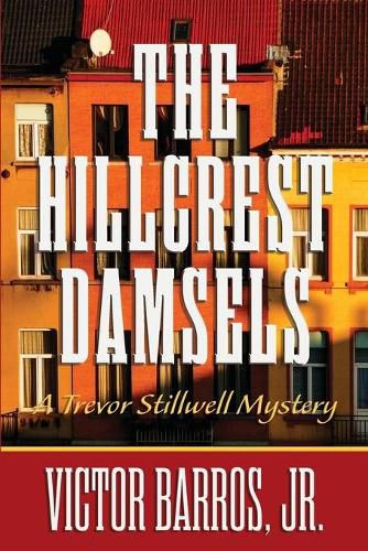 Cover image for The Hillcrest Damsels: A Trevor Stillwell Mystery
