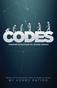 Cover image for Codes: Random Evolution vs. Divine Design