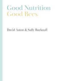 Cover image for Good Nutrition - Good Bees