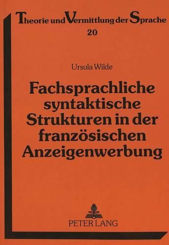 Cover image for Fachsprachliche Syntaktische Strukturen in Der Franzoesischen Anzeigenwerbung