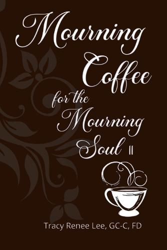 Cover image for Mourning Coffee for the Mourning Soul II