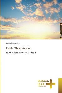 Cover image for Faith That Works