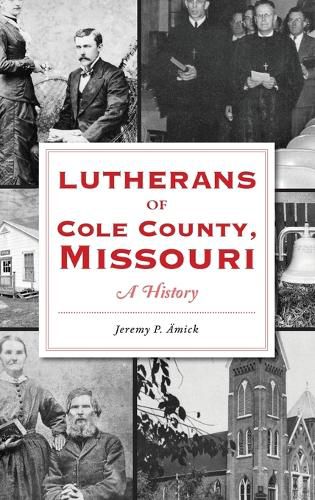 Cover image for Lutherans of Cole County, Missouri