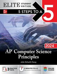 Cover image for 5 Steps to a 5: AP Computer Science Principles 2024 Elite Student Edition