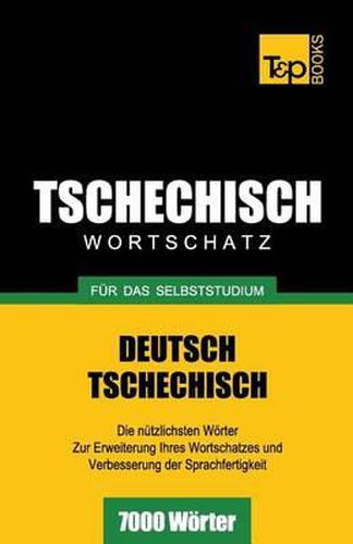 Tschechischer Wortschatz fur das Selbststudium - 7000 Woerter