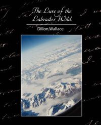 Cover image for The Lure of the Labrador Wild