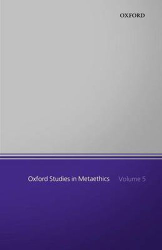 Cover image for Oxford Studies in Metaethics, Volume 5