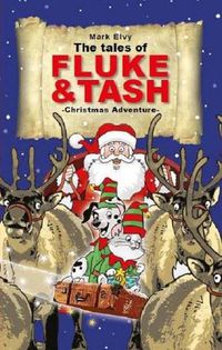 Cover image for The Tales of Fluke and Tash - Christmas Adventure