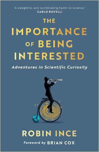 The Importance of Being Interested: Adventures in Scientific Curiosity