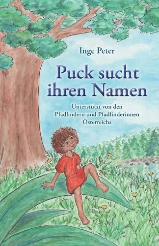 Cover image for Puck sucht ihren Namen: Unterstutzt von den Pfadfindern und Pfadfinderinnen OEsterreichs