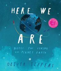 Cover image for Here We Are: Notes for Living on Planet Earth