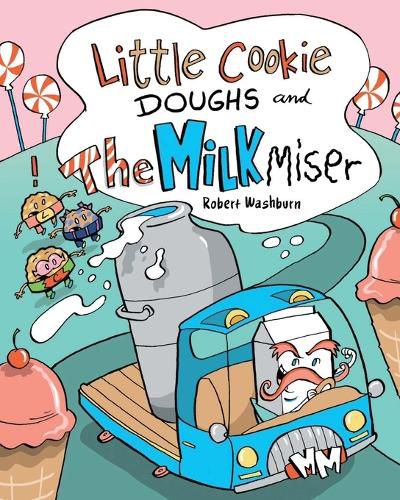 Cover image for Little Cookie Doughs and the Milk Miser