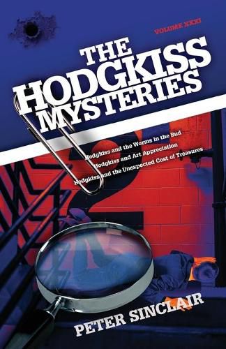 Cover image for The Hodgkiss Mysteries: Hodgkiss and the Worms in the Bud and Other Mysteries