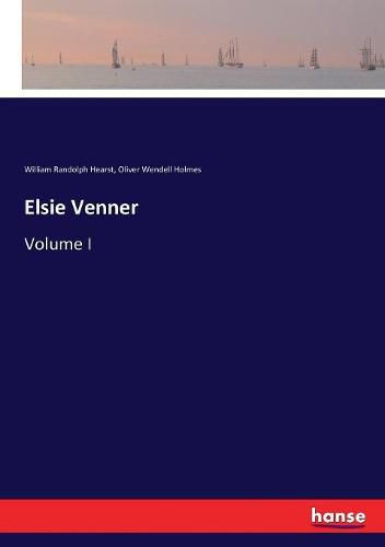 Elsie Venner: Volume I