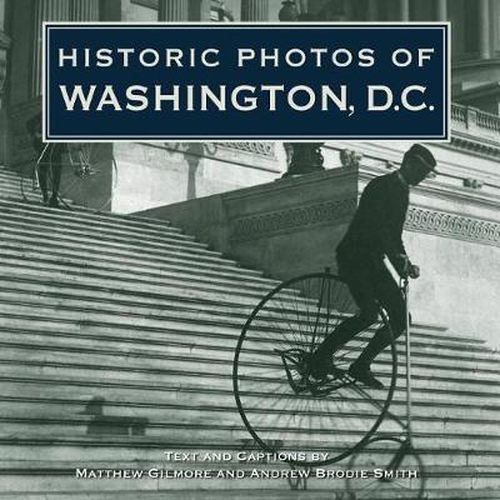 Cover image for Historic Photos of Washington D.C.