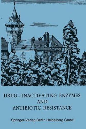 Cover image for Drug-Inactivating Enzymes and Antibiotic Resistance: 2nd International Symposium on Antibiotic Resistance Castle of Smolenice, Czechoslovakia 1974