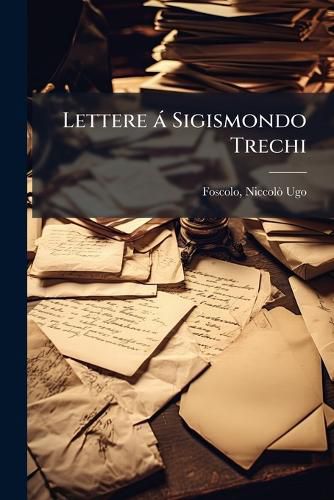 Cover image for Lettere Sigismondo Trechi
