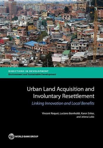 Cover image for Urban land acquisition and involuntary resettlement: linking innovation and local benefits