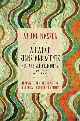 A Map of Signs and Scents: New and Selected Poems, 1979-2014