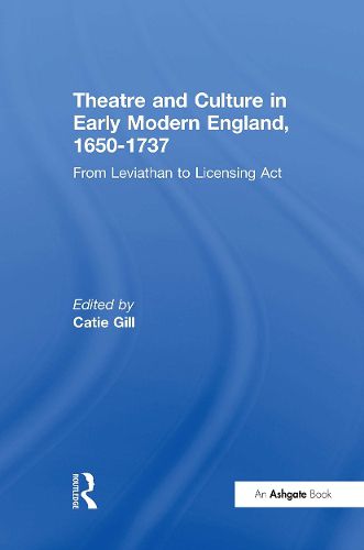 Cover image for Theatre and Culture in Early Modern England, 1650-1737