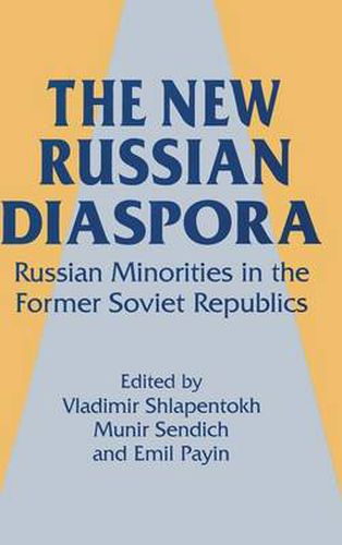 Cover image for The New Russian Diaspora: Russian Minorities in the Former Soviet Republics