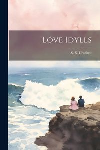 Cover image for Love Idylls