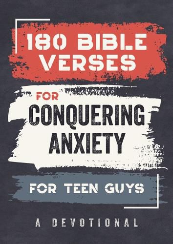 Cover image for 180 Bible Verses for Conquering Anxiety for Teen Guys: A Devotional