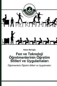 Cover image for Fen ve Teknoloji OE&#287;retmenlerinin OE&#287;retim Stilleri ve Uygulamalar&#305;