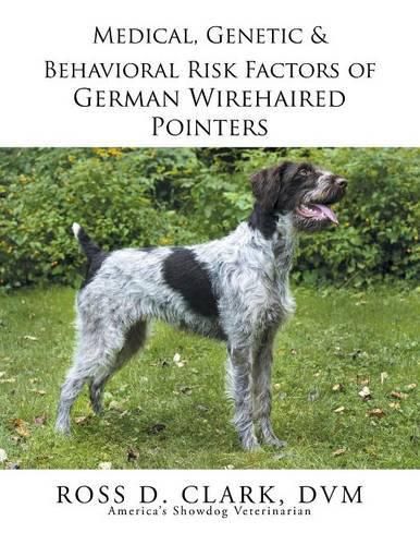 Cover image for Medical, Genetic & Behavioral Risk Factors of German Wirehaired Pointers