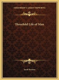 Cover image for Threefold Life of Man