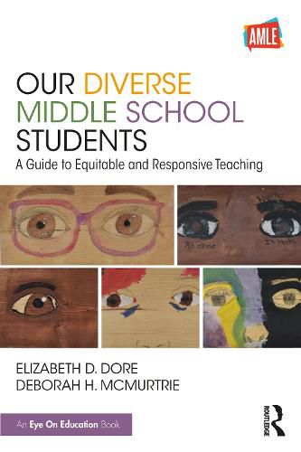 Cover image for Our Diverse Middle School Students: A Guide to Equitable and Responsive Teaching