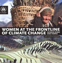 Cover image for Women at the frontline of climate change: gender risks and hopes (a rapid response assessment)