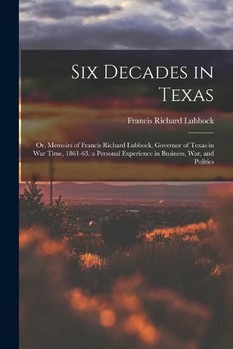 Cover image for Six Decades in Texas